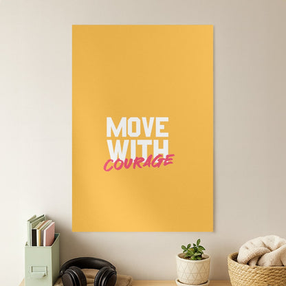 Move With Courage Poster
