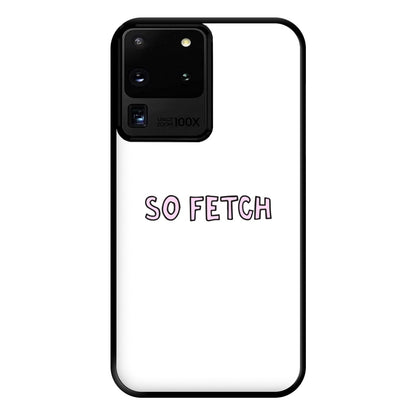 So Fetch Phone Case for Galaxy S20 Ultra