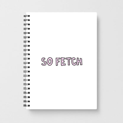 So Fetch - Mean Girls Notebook
