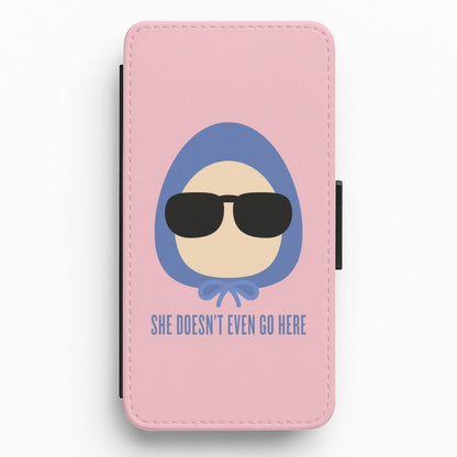 She Doesn't Even Go Here Flip / Wallet Phone Case
