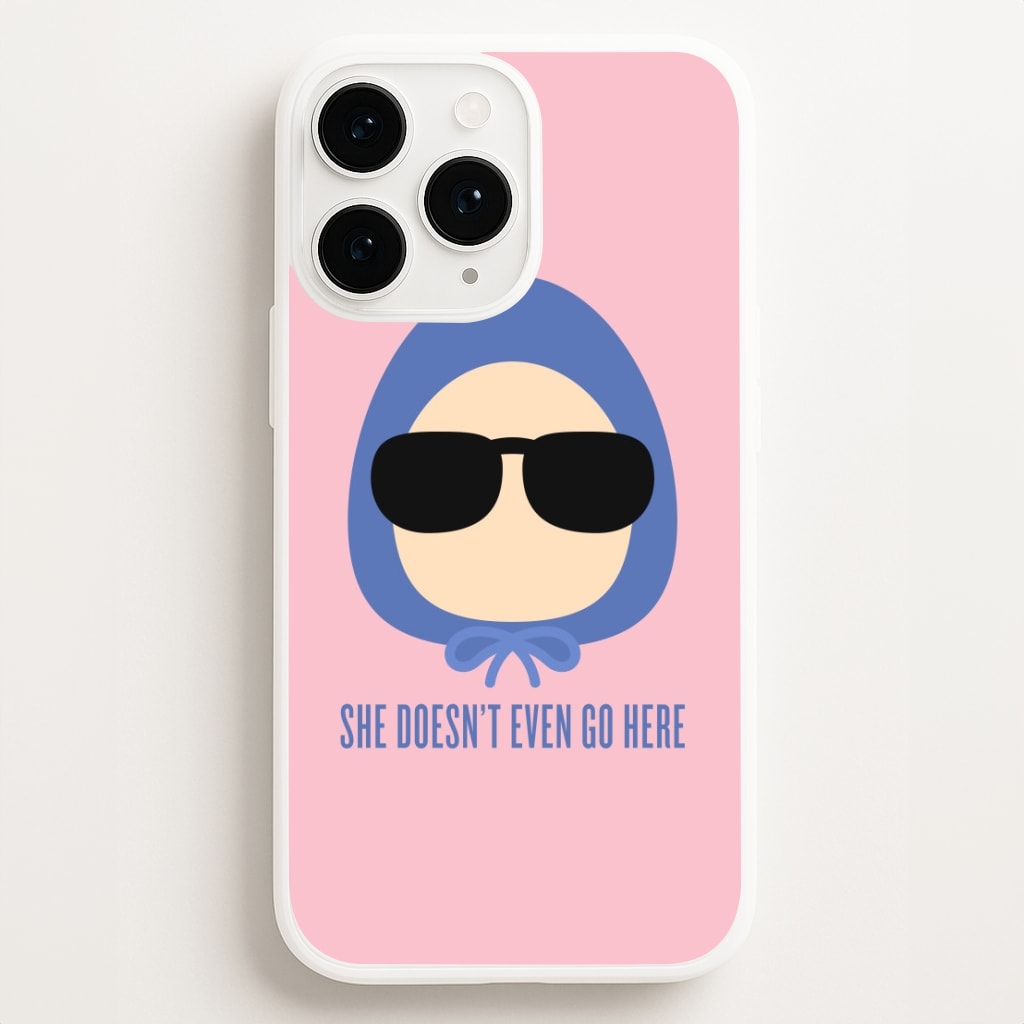 She Doesn't Even Go Here  - Mean Girls Phone Case for iPhone 16 Pro Max
