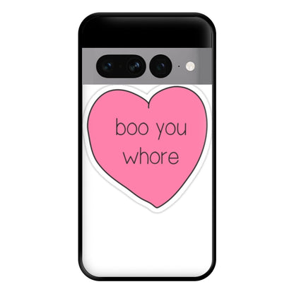 Boo You Whore - Heart Phone Case for Google Pixel 7 Pro