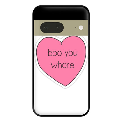 Boo You Whore - Heart Phone Case for Google Pixel 7a