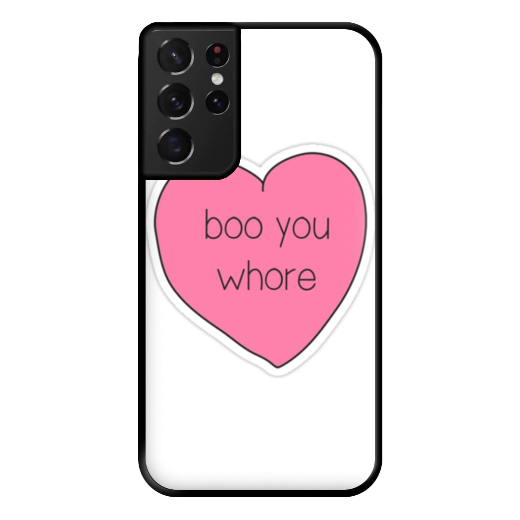 Boo You Whore - Heart Phone Case for Galaxy S21 Ultra