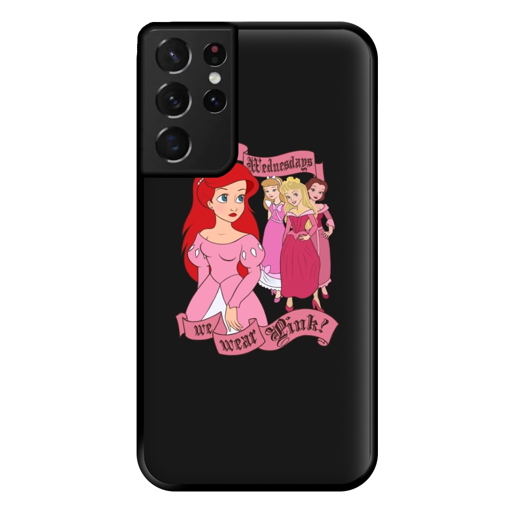 On Wednesdays We Wear Pink - Princesses Phone Case for Galaxy S21 Ultra