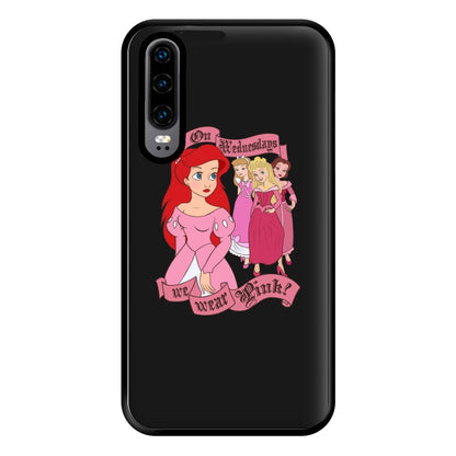 On Wednesdays We Wear Pink - Princesses Phone Case for Huawei P30