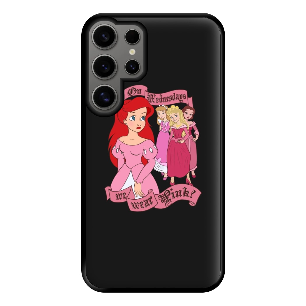 On Wednesdays We Wear Pink - Princesses Phone Case for Galaxy S24 Ultra