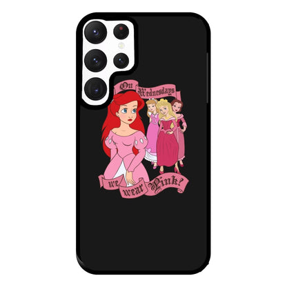 On Wednesdays We Wear Pink - Princesses Phone Case for Galaxy S22 Ultra