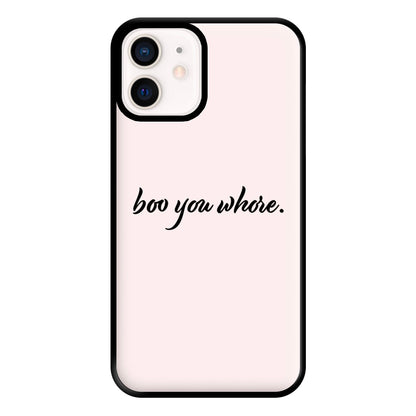 Boo You Whore Phone Case for iPhone 13 Mini