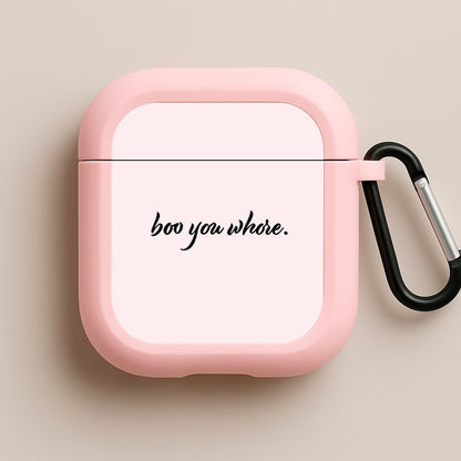 Boo You Whore Pink AirPods Case