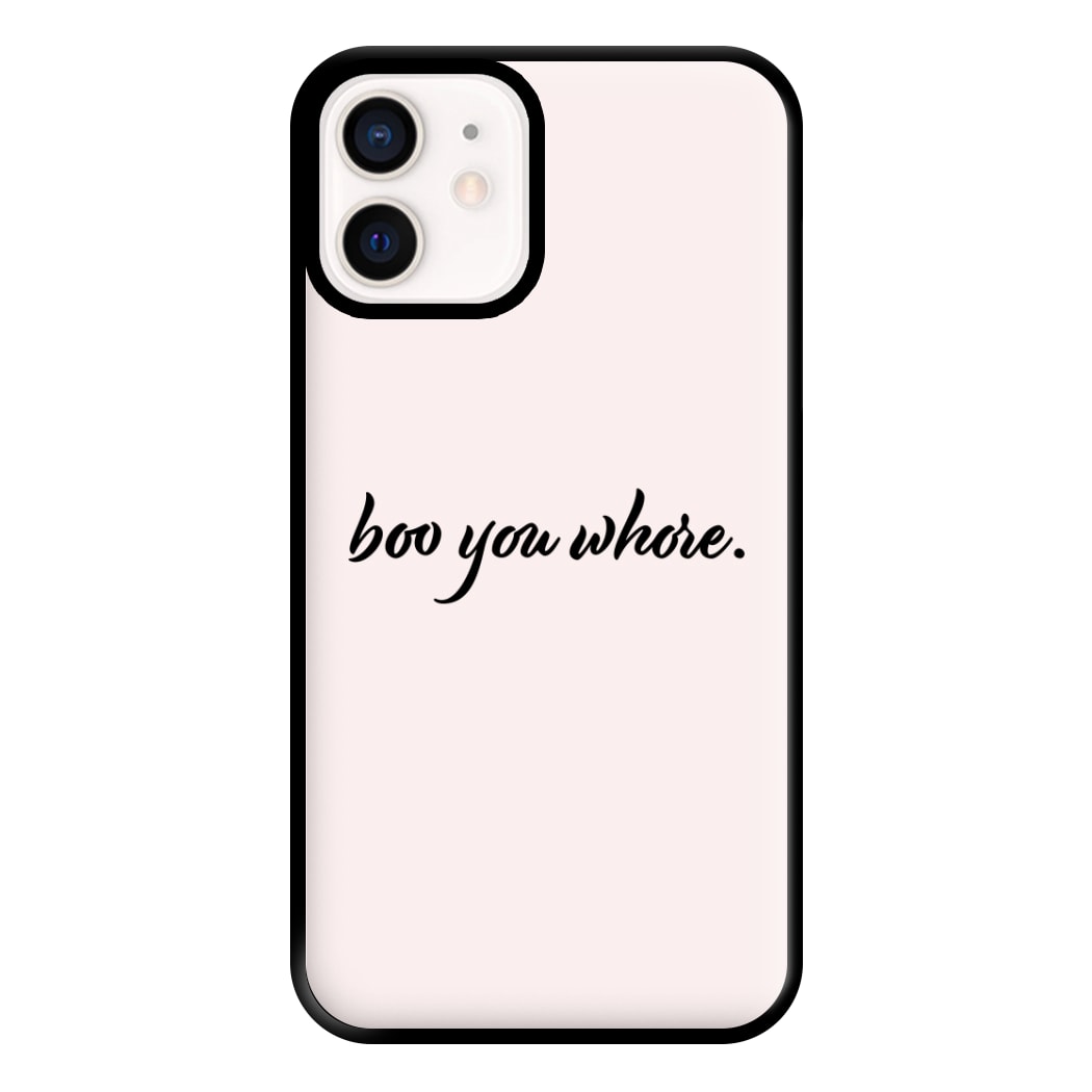 Boo You Whore Phone Case for iPhone 12 Mini