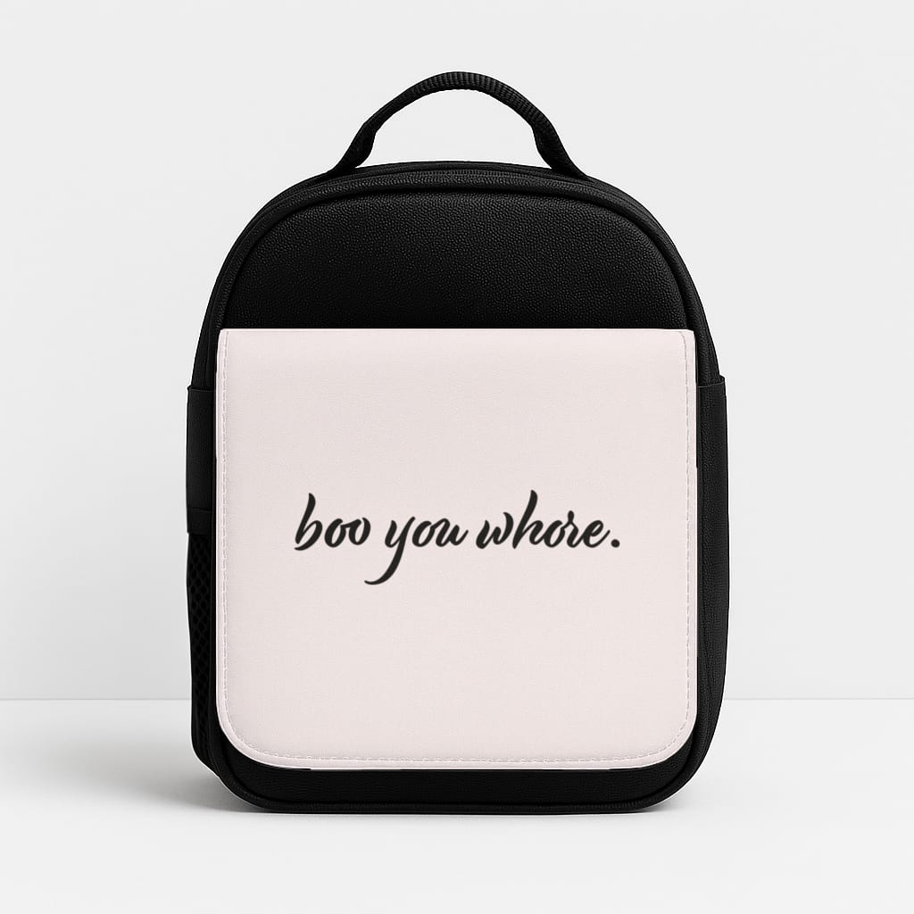Boo You Whore Insulated Lunchbox