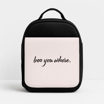 Boo You Whore Insulated Lunchbox