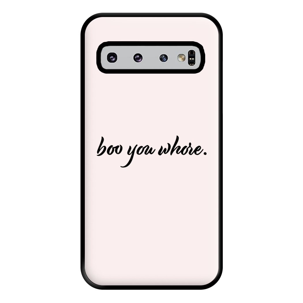 Boo You Whore Phone Case for Galaxy S10 Plus