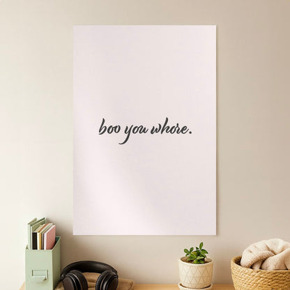 Boo You Whore Poster