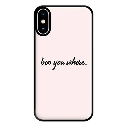 Boo You Whore Phone Case for iPhone XS Max