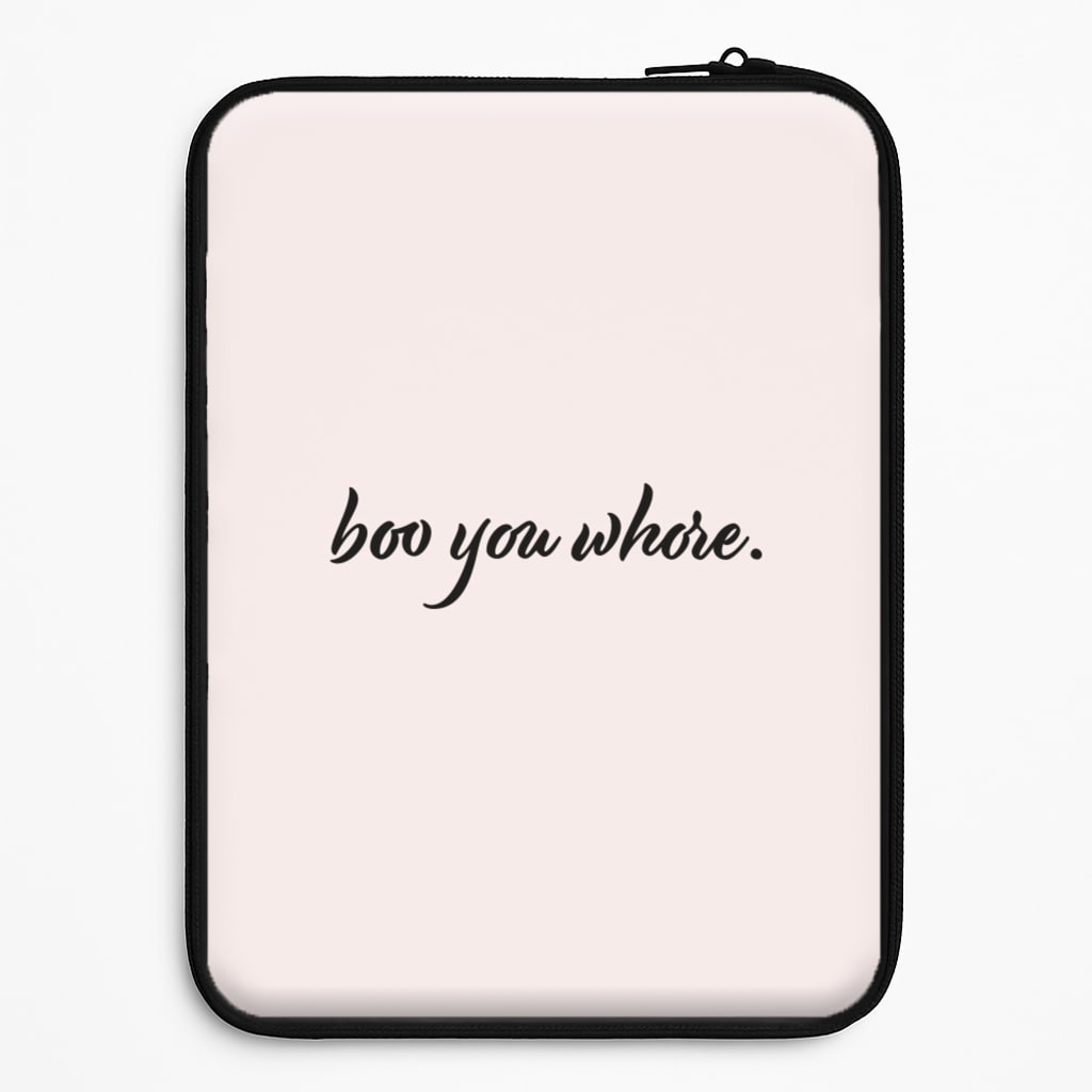 Boo You Whore Laptop Sleeve