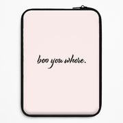 Boo You Whore Laptop Sleeve 1