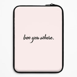 Boo You Whore Universal Laptop Sleeve