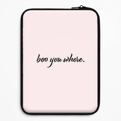 Boo You Whore Universal Laptop Sleeve