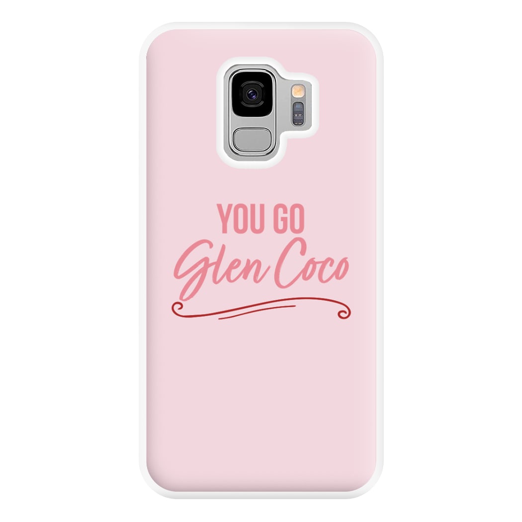 You Go Glen Coco Phone Case for Galaxy S9 Plus