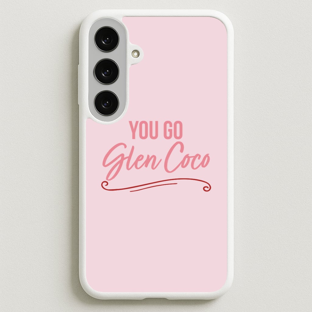 You Go Glen Coco Phone Case for Galaxy S25FE