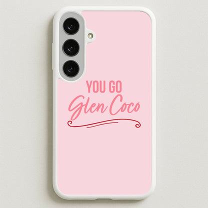 You Go Glen Coco Phone Case for Galaxy S25FE