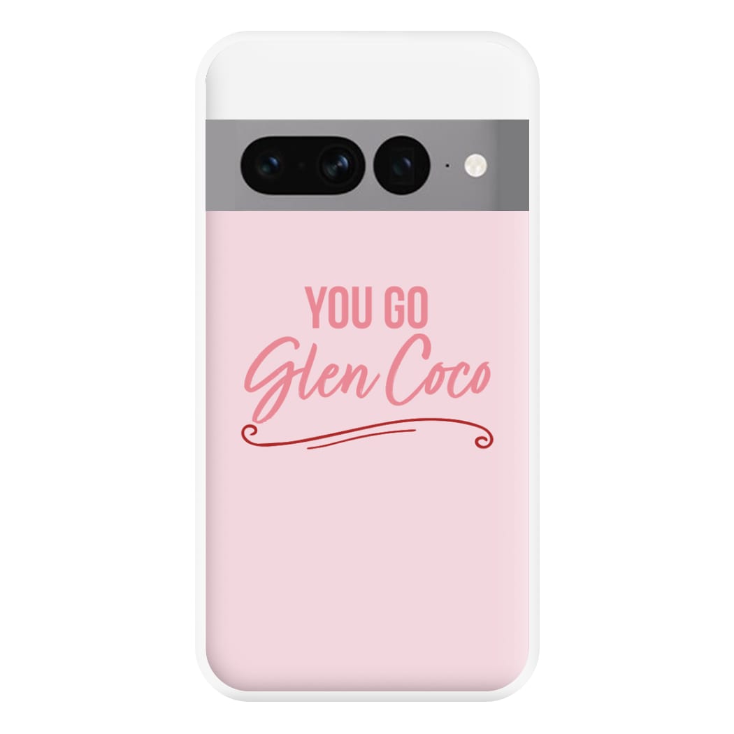 You Go Glen Coco Phone Case for Google Pixel 7 Pro