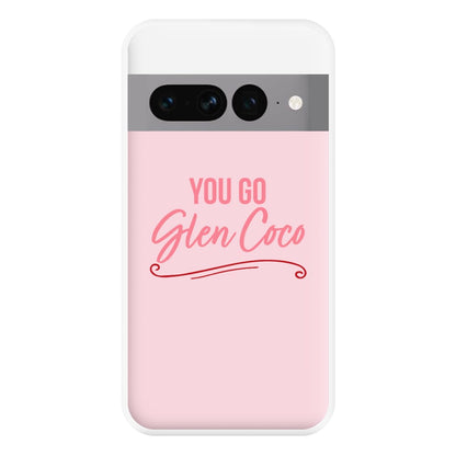 You Go Glen Coco Phone Case for Google Pixel 7 Pro