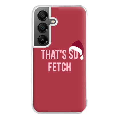 That's So Fetch - Christmas Meanies Phone Case for Galaxy A55