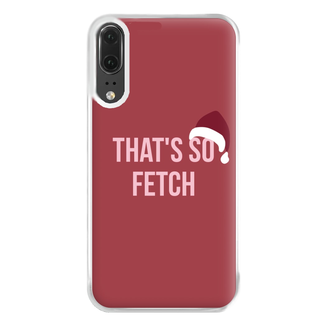 That's So Fetch - Christmas Meanies Phone Case for Huawei P20