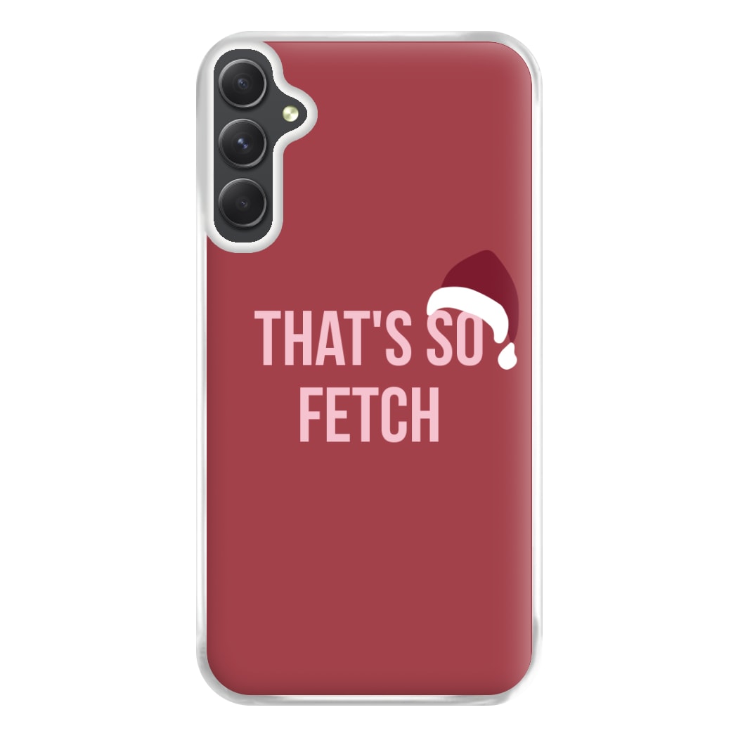 That's So Fetch - Christmas Meanies Phone Case for Galaxy A14