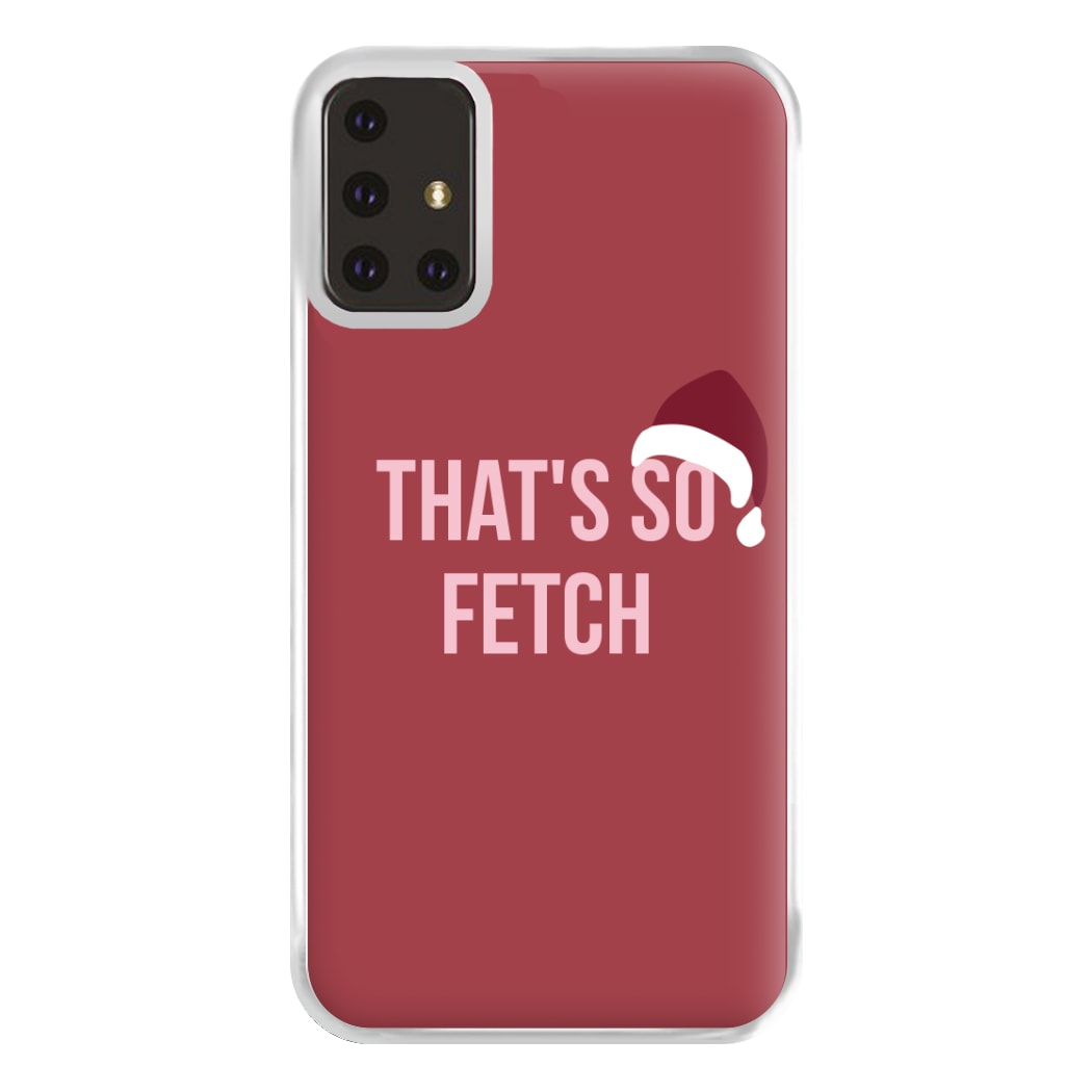 That's So Fetch - Christmas Meanies Phone Case for Galaxy A71