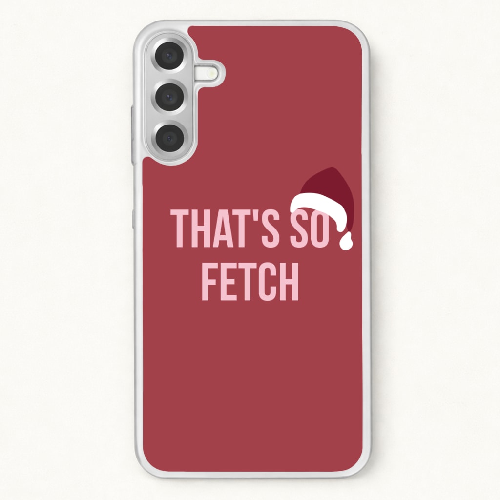 That's So Fetch - Christmas Meanies Phone Case for Galaxy A17