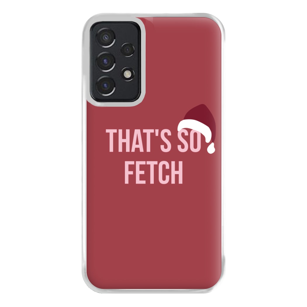 That's So Fetch - Christmas Meanies Phone Case for Galaxy A52 / A52s