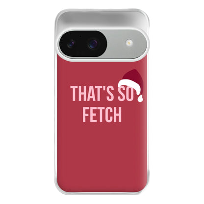 That's So Fetch - Christmas Meanies Phone Case for Google Pixel 9 / 9 Pro