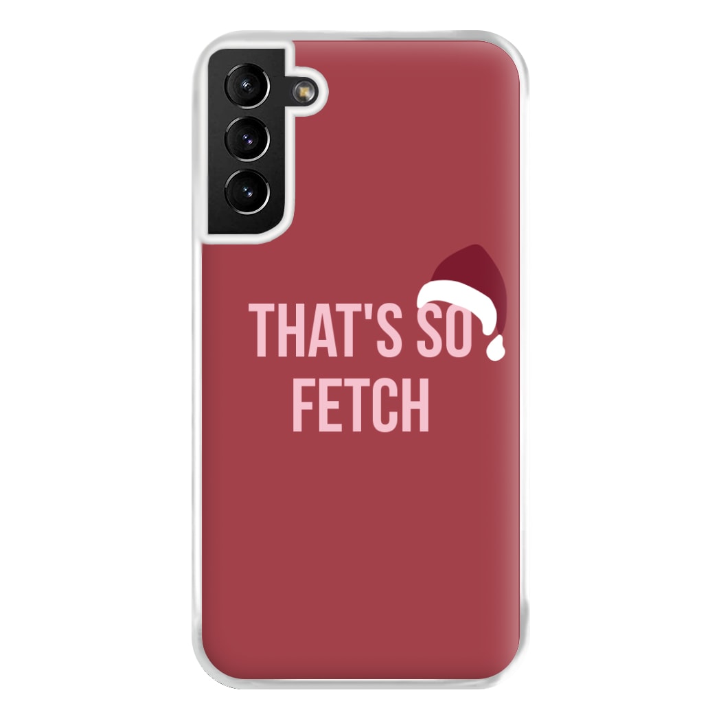 That's So Fetch - Christmas Meanies Phone Case for Galaxy S21 Plus