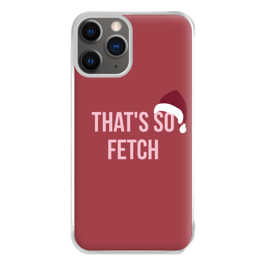 That's So Fetch - Christmas Meanies Phone Case for iPhone 12 Pro Max