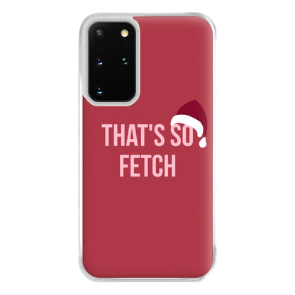 That's So Fetch - Christmas Meanies Phone Case for Galaxy S20 Plus