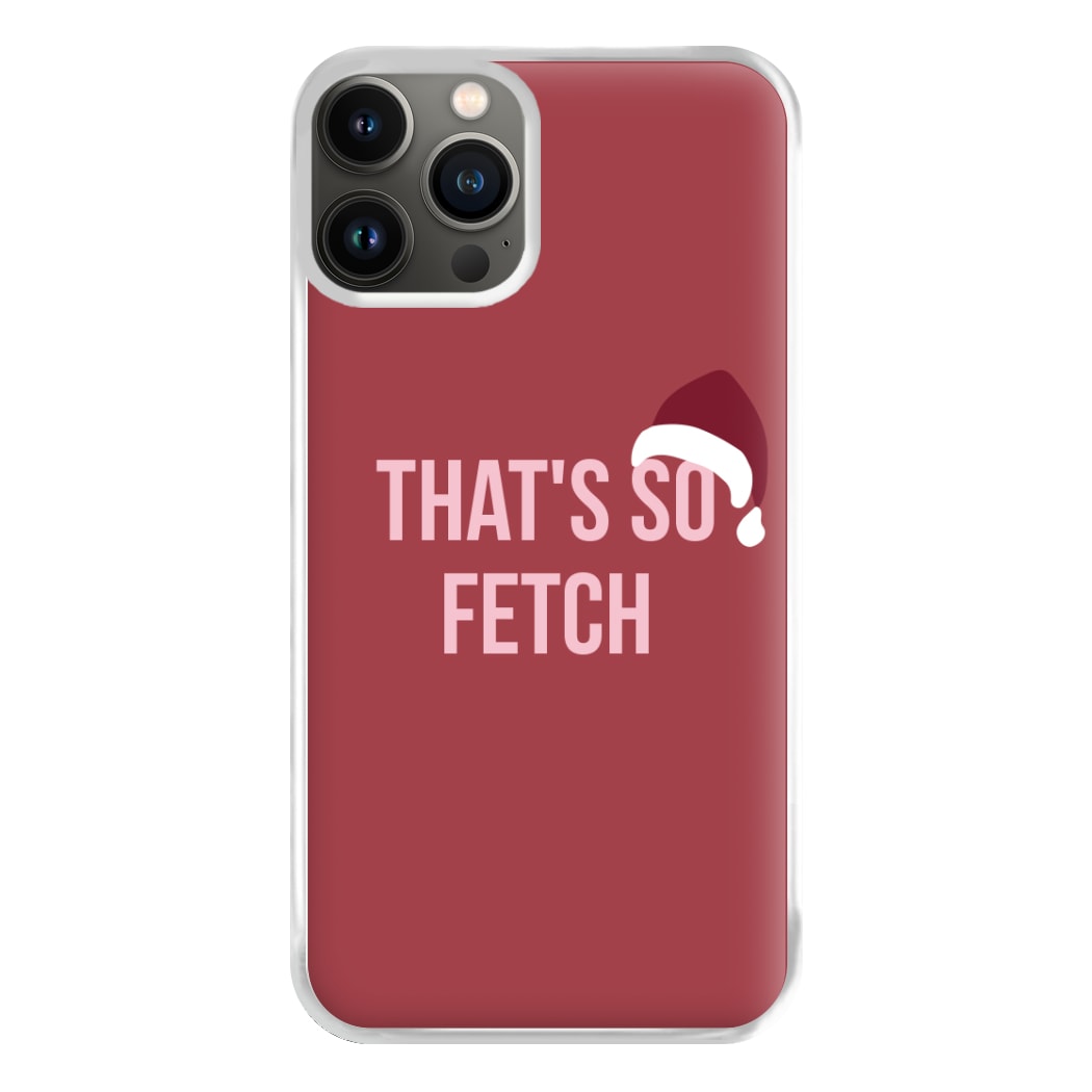 That's So Fetch - Christmas Meanies Phone Case for iPhone 11 Pro Max