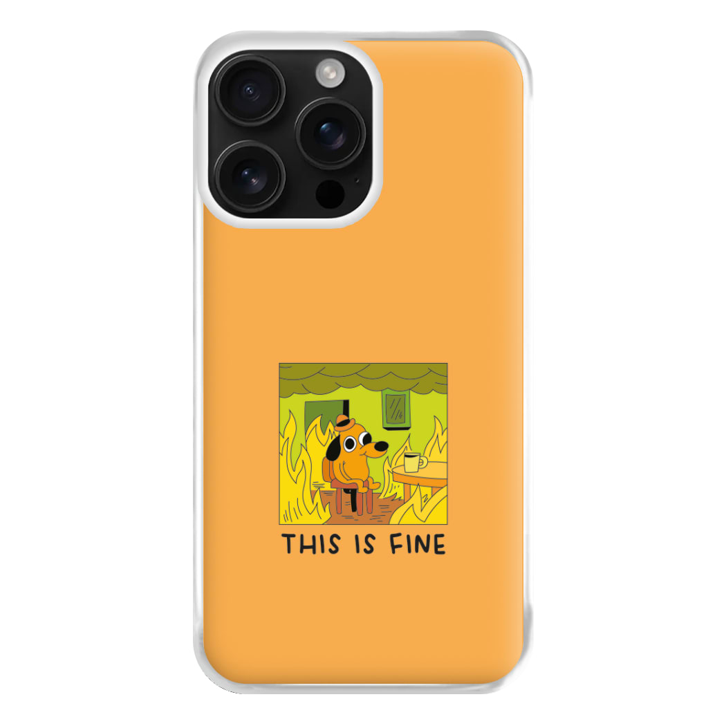 This Is Fine - Memes Phone Case