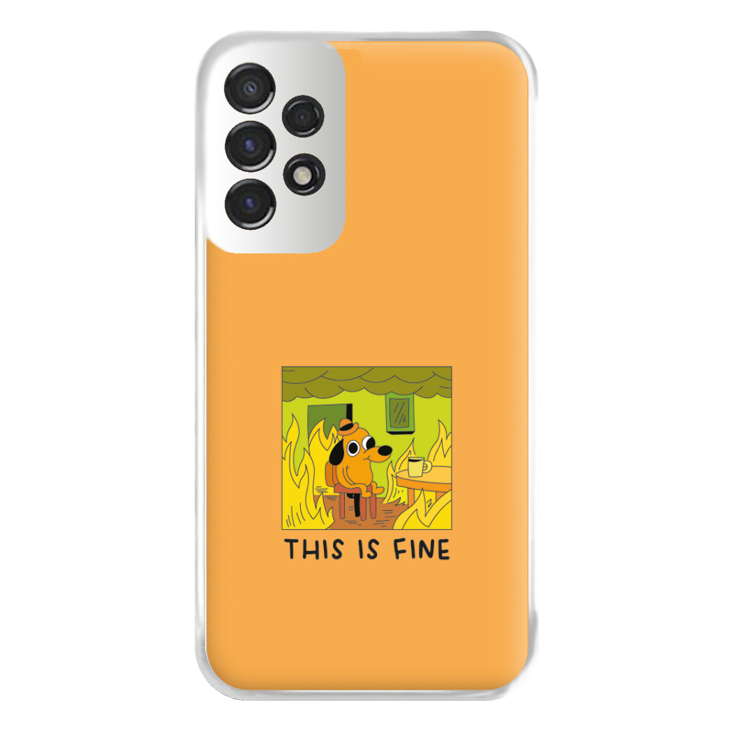 This Is Fine - Memes Phone Case for Galaxy A53