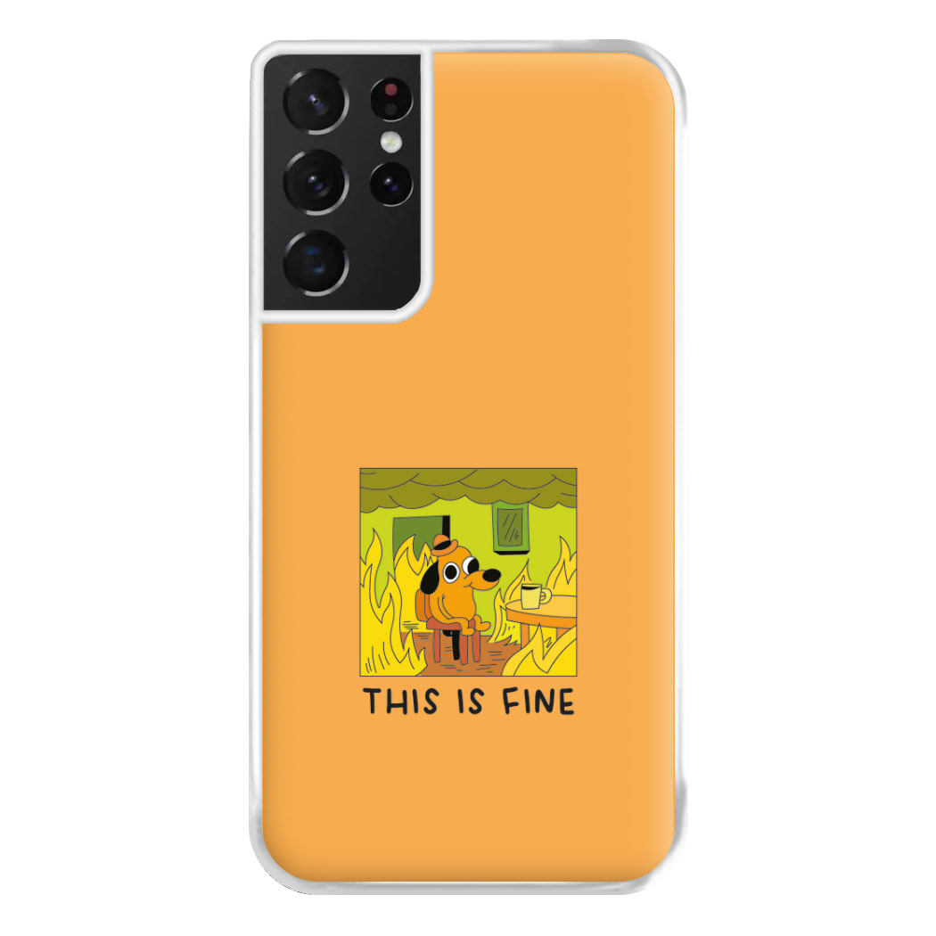 This Is Fine - Memes Phone Case for Galaxy S21 Ultra