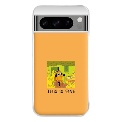 This Is Fine - Memes Phone Case for Google Pixel 8 Pro