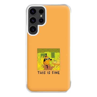 This Is Fine - Memes Phone Case for Galaxy S23 Ultra