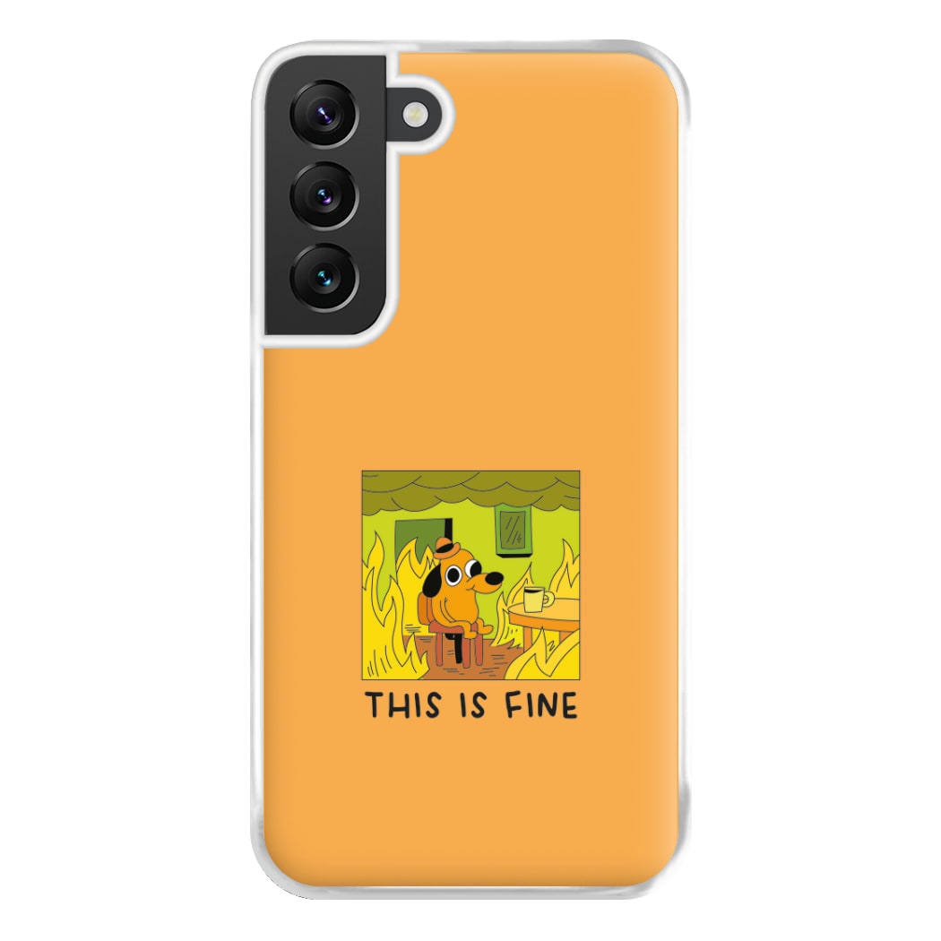 This Is Fine - Memes Phone Case for Galaxy S22 Plus