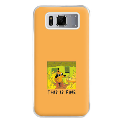 This Is Fine - Memes Phone Case for Galaxy S8 Plus