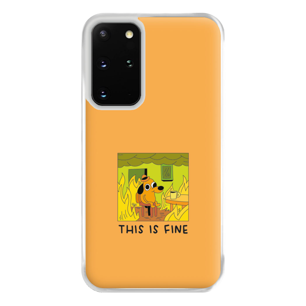 This Is Fine - Memes Phone Case for Galaxy S20 Plus