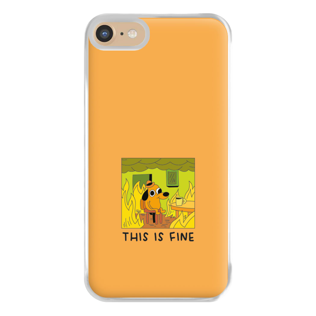 This Is Fine - Memes Phone Case for iPhone 6 / 7 / 8 / SE