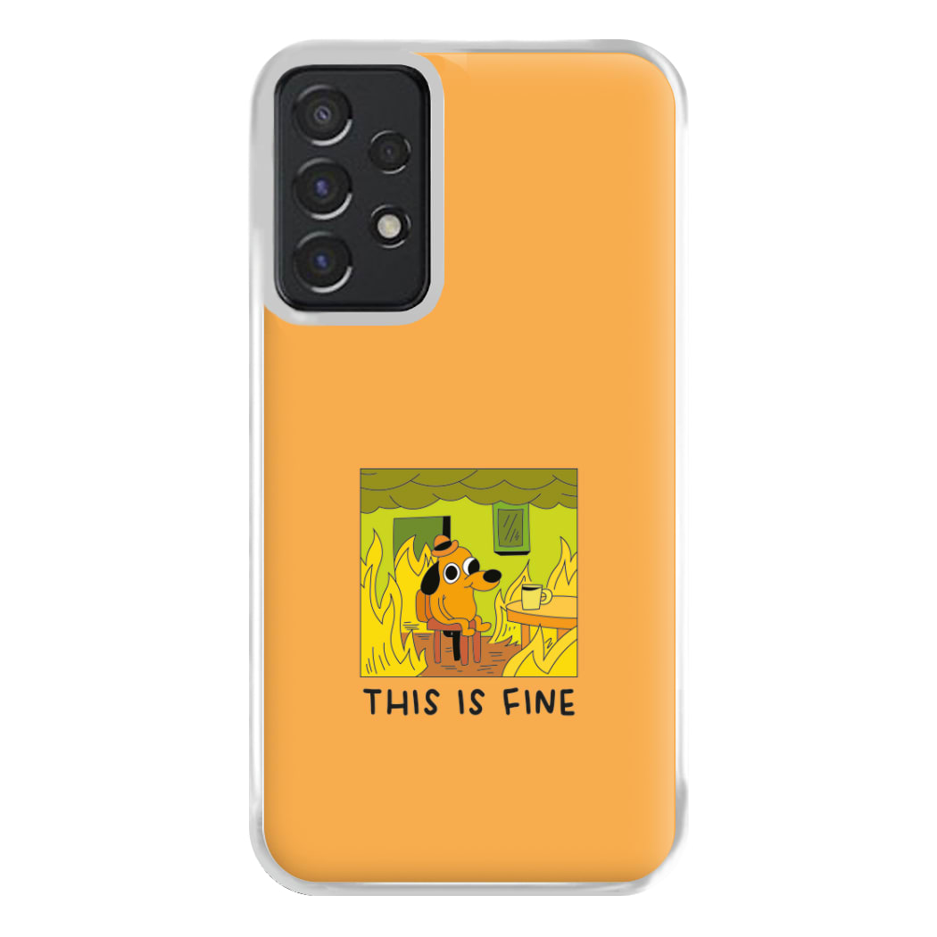 This Is Fine - Memes Phone Case for Galaxy A52 / A52s